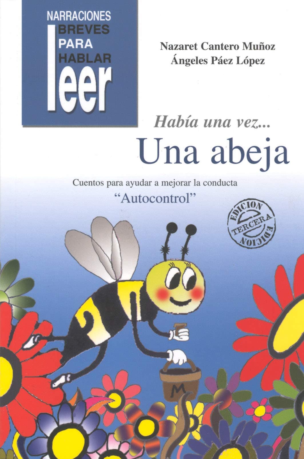 Portada de Había una vez... Una Abeja. Cuentos para ayudar a mejorar la conducta de los niños (Narraciones breves para hablar, leer y hacer)