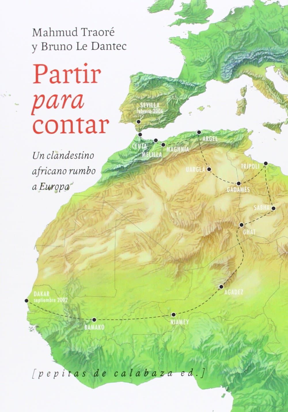 Portada de Partir para contar: Un clandestino africano rumbo a Europa: 26 (NoFicción)