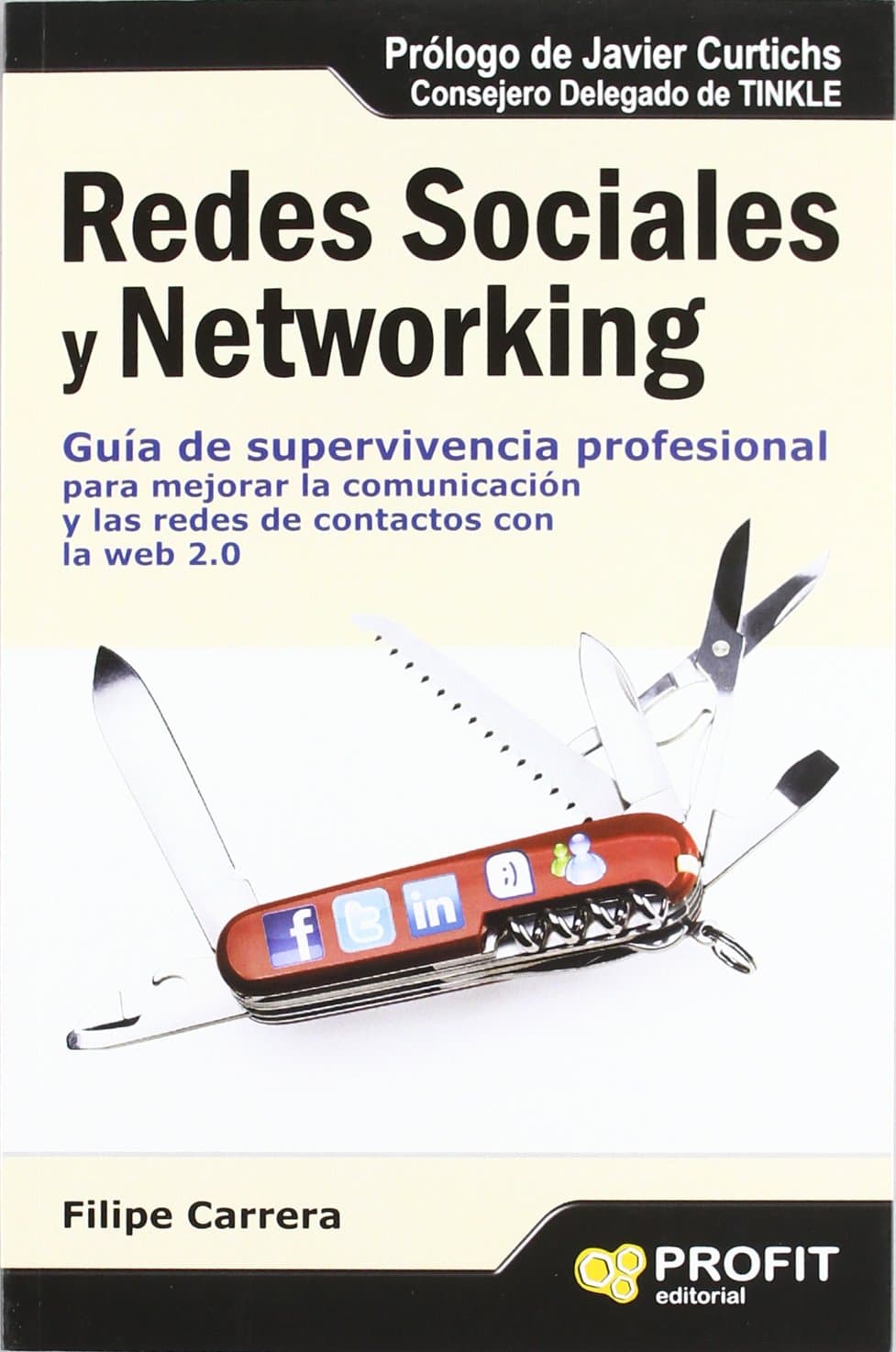 Portada de Redes sociales y networking: Guía de supervivencia profesional para mejorar la comunicación y las redes de contactos con la web 2.0 (SIN COLECCION)