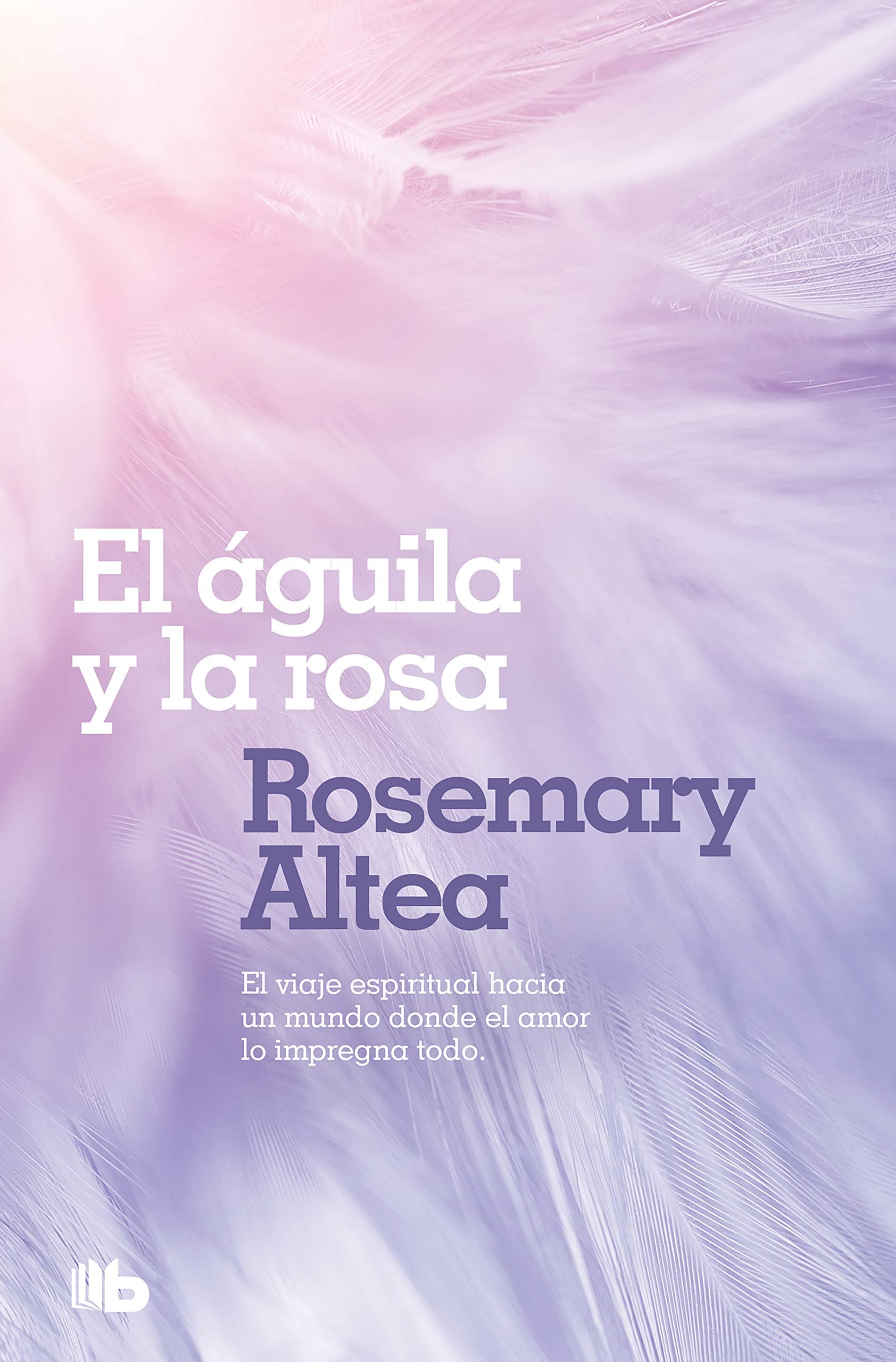 Portada de El águila y la rosa (Ficción)