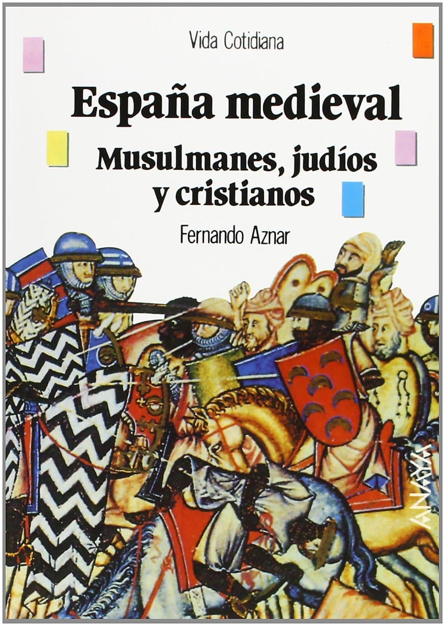 Portada de España medieval: musulmanes, judíos y cristianos: Musulmanes, judios y cristianos/ Muslims, Jews and Christians (Historia - Biblioteca Básica De Historia - Serie «Vida Cotidiana»)