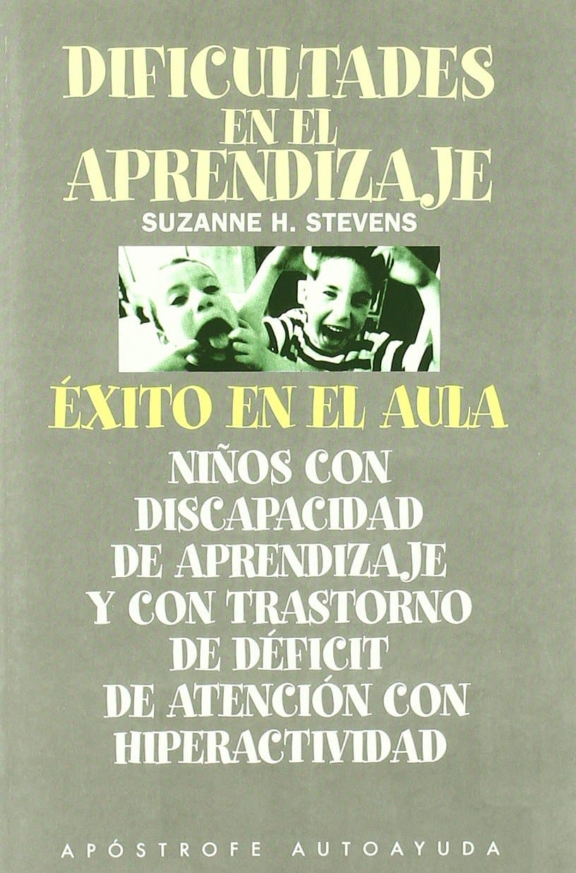 Portada de Dificultades en el aprendizaje : éxito en el aula : niños con discapacidad de aprendizaje (DA) y con trastorno de déficit de atención con hiperactividad (TDA)