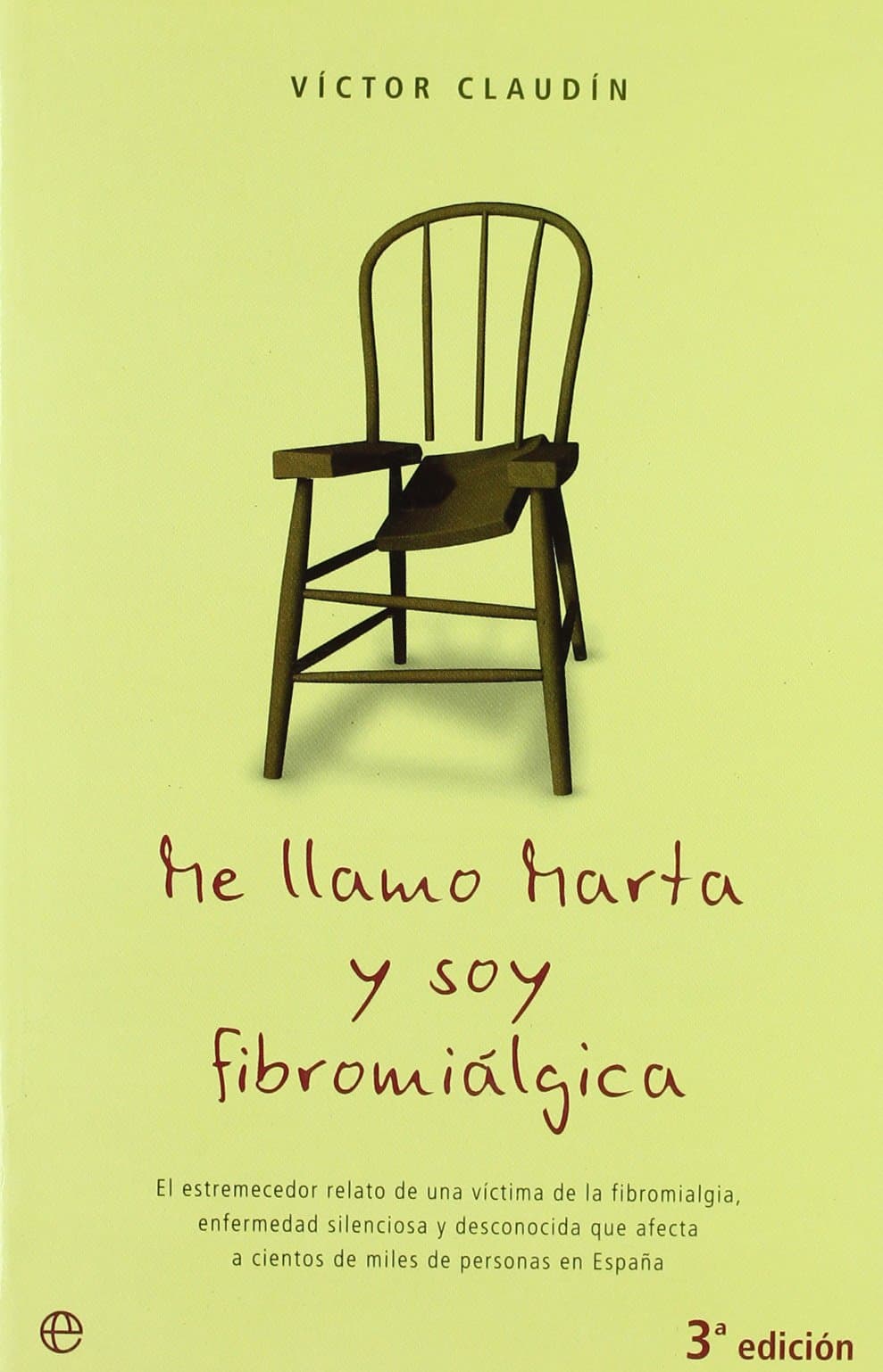 Portada de Me llamo Marta y soy fibromiálgica : el estremecedor relato de una víctima de la fibromiálgica