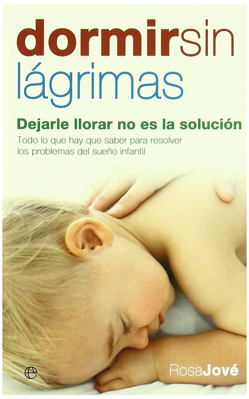 Portada de Dormir sin lágrimas: Dejarle llorar no es la solución (Edición especial estuche de bolsillo)