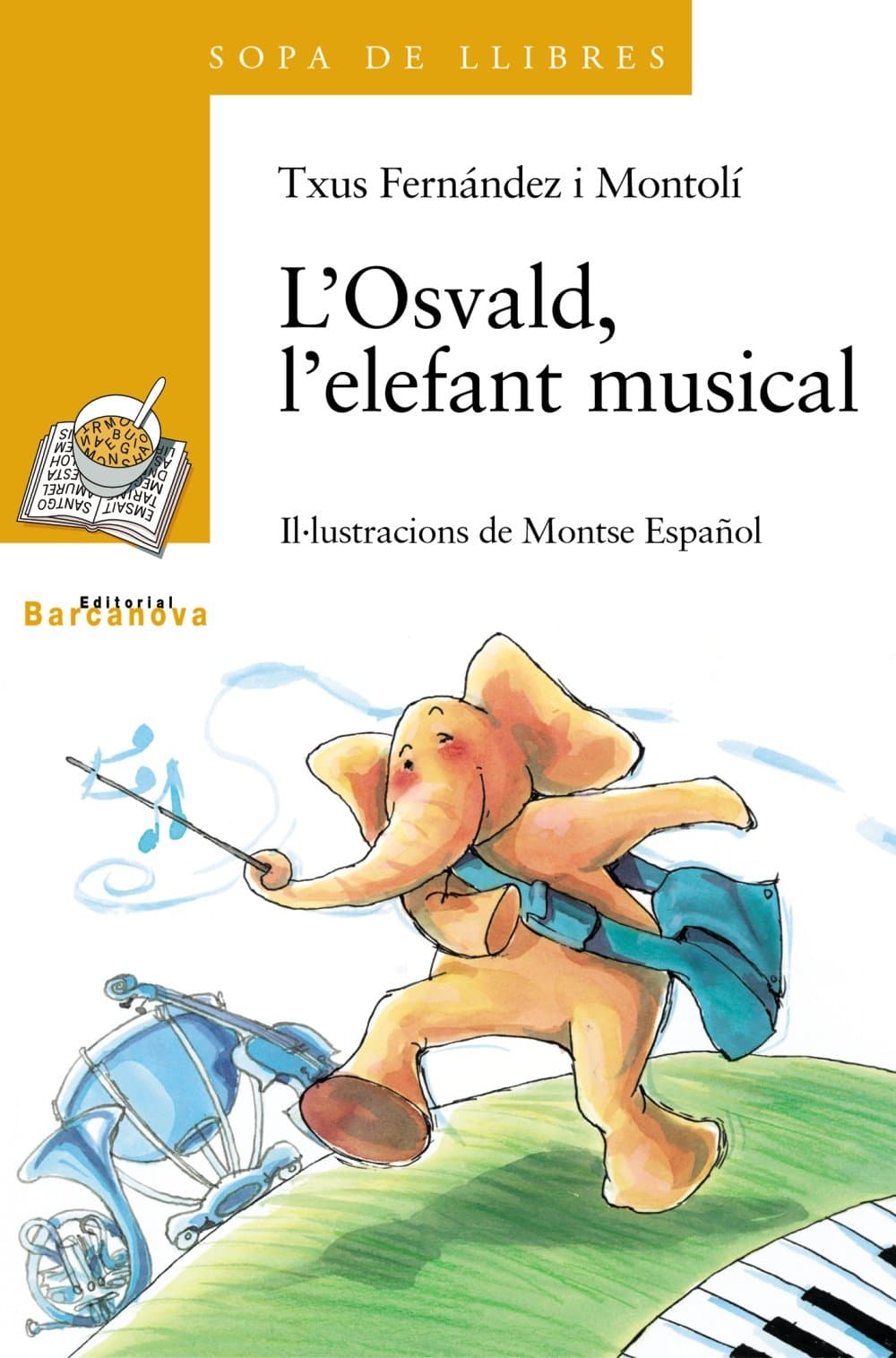 Portada de L ' Osvald, l ' elefant musical (Llibres Infantils I Juvenils - Sopa De Llibres. Sèrie Groga)
