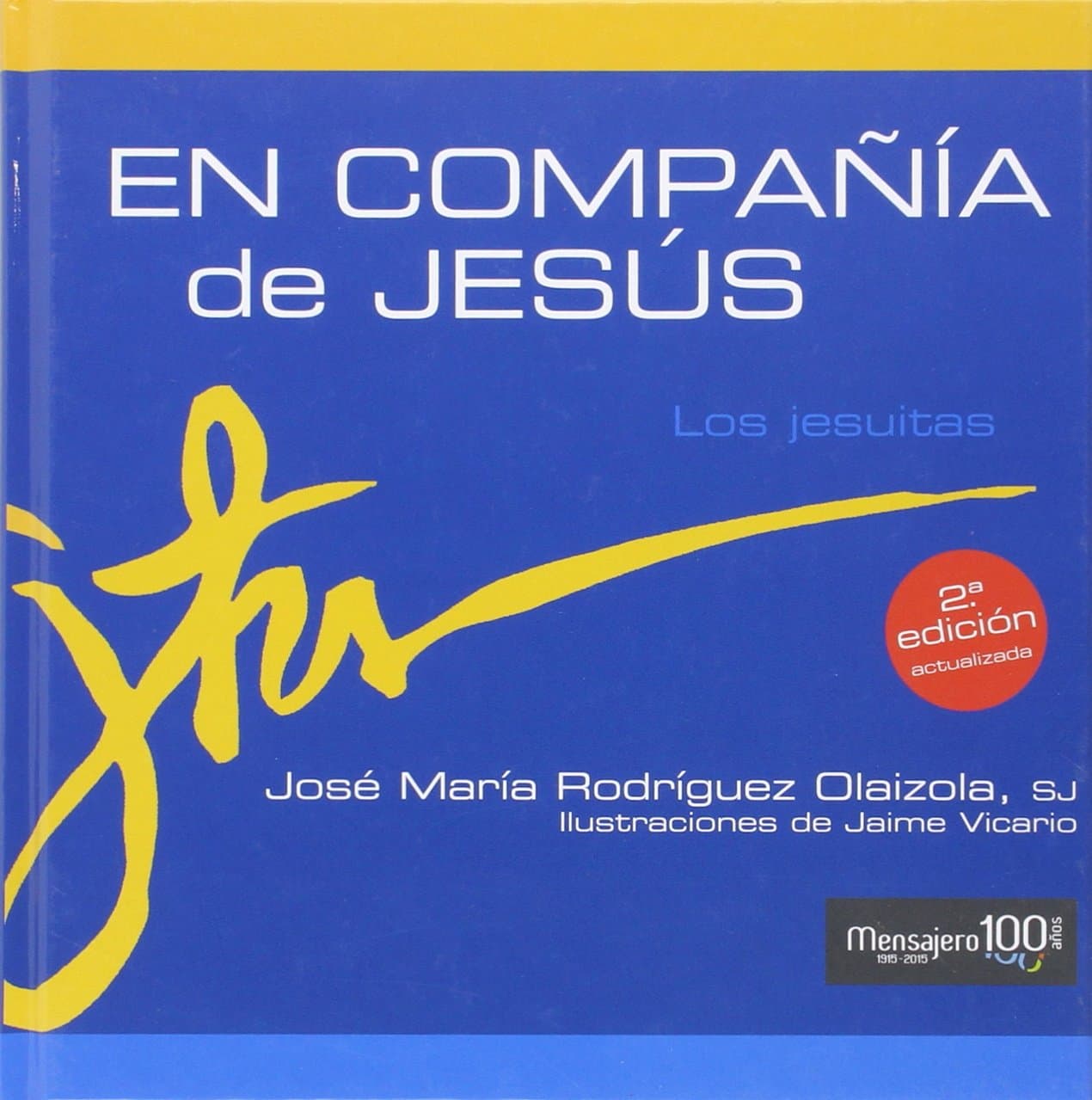 Portada de En compa? ia De Jesus. Los jesuitas: 1 (Principio Y Fundamento (07))