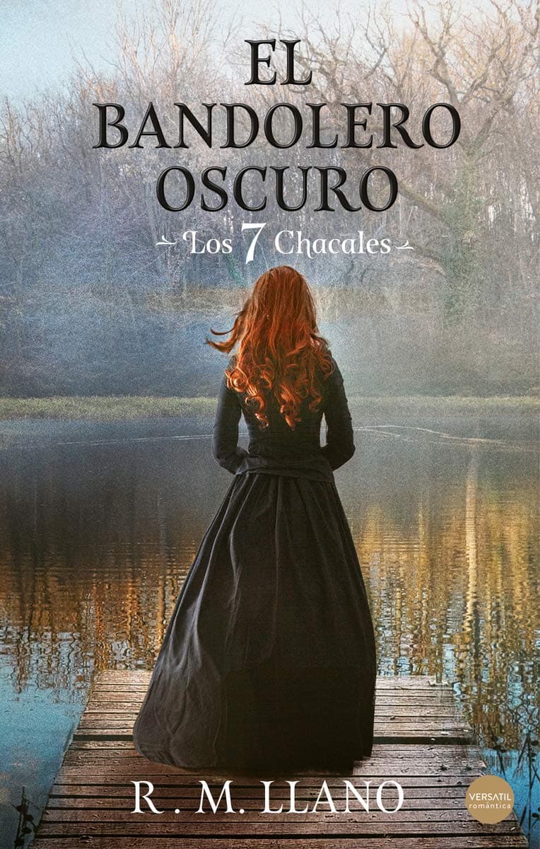 Portada de El bandolero oscuro: Los siete chacales (Romántica Histórica)