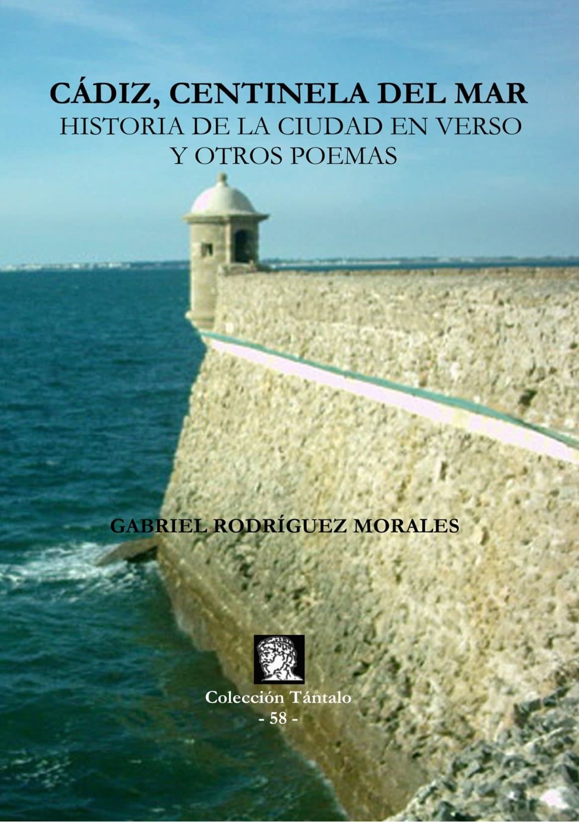 Portada de C?diz Centinela del Mar. Historia de la ciudad en verso y otros poemas
