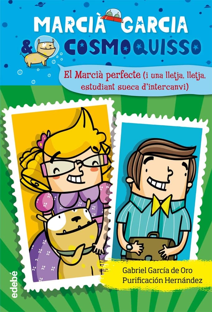 Portada de 4. EL MARCIÀ PERFECTE: (i una lletja, lletja, estudiant sueca d’intercanvi) (Marcià Garcia & Cosmoquisso)