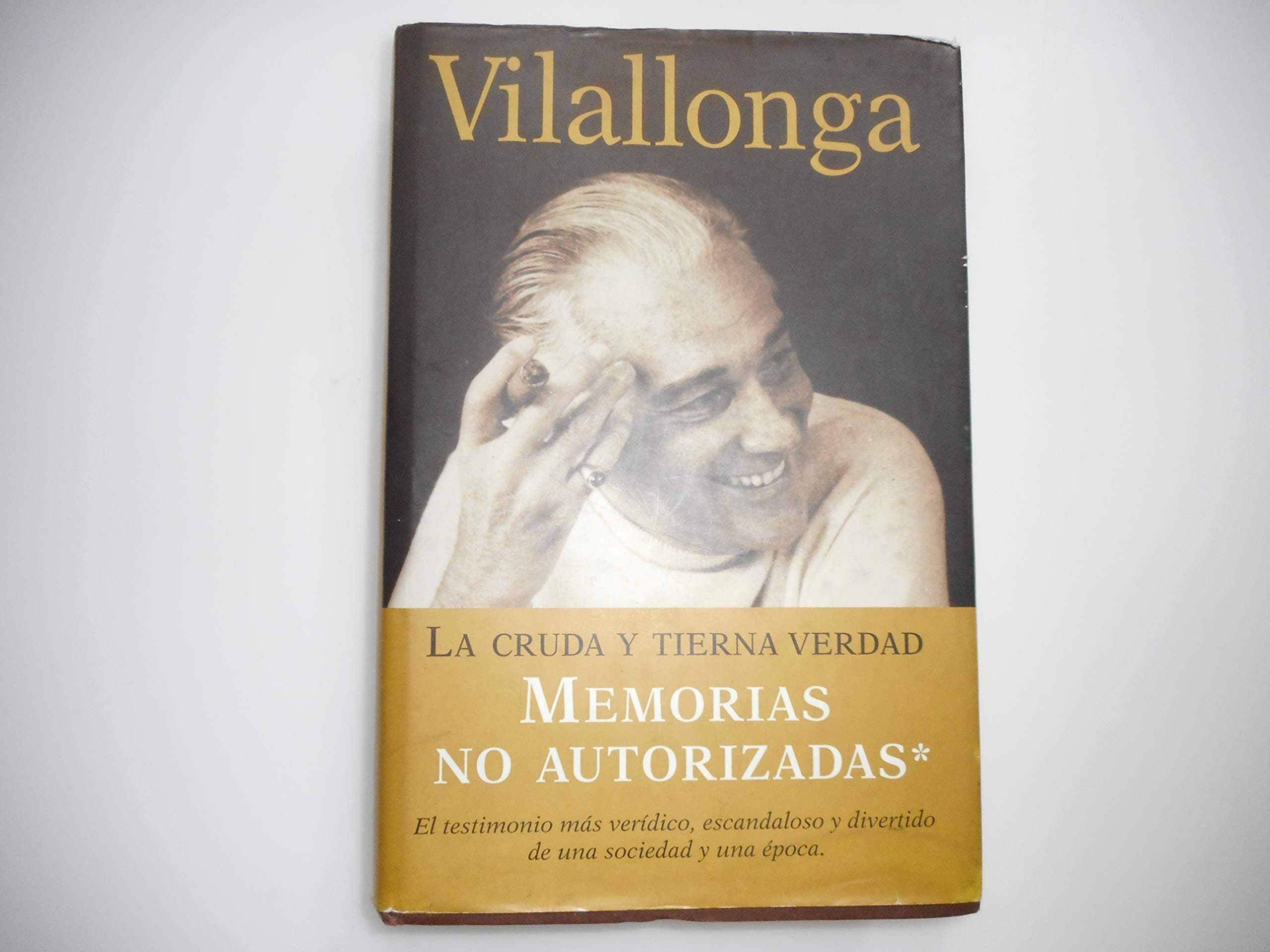 Portada de La cruda y tierna verdad / The stark and tender truth: Memorias No autorizadas / Unauthorized Memoirs