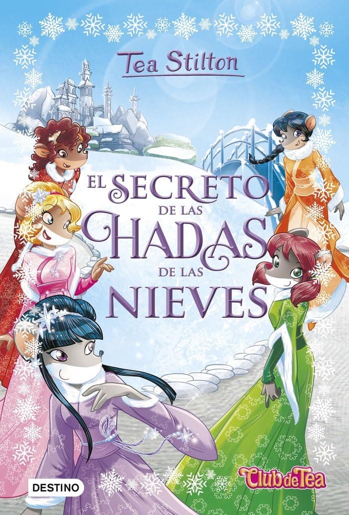 Portada de El secreto de las hadas de las nieves: 2 (Tea Stilton)