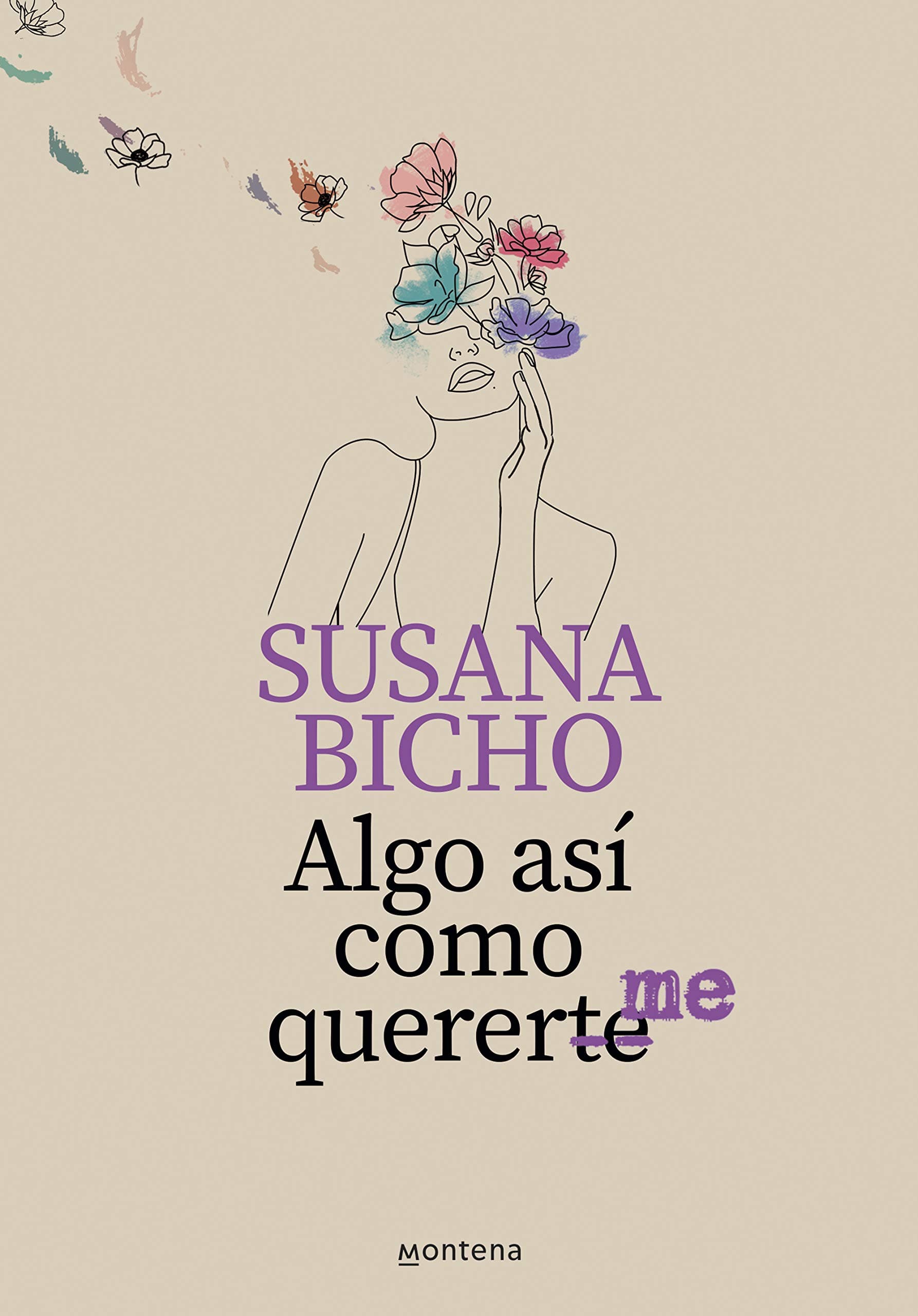 Portada de Algo así como quererme: La primera novela de Susana Bicho: adictiva, emocionante y real (Lo más visto)