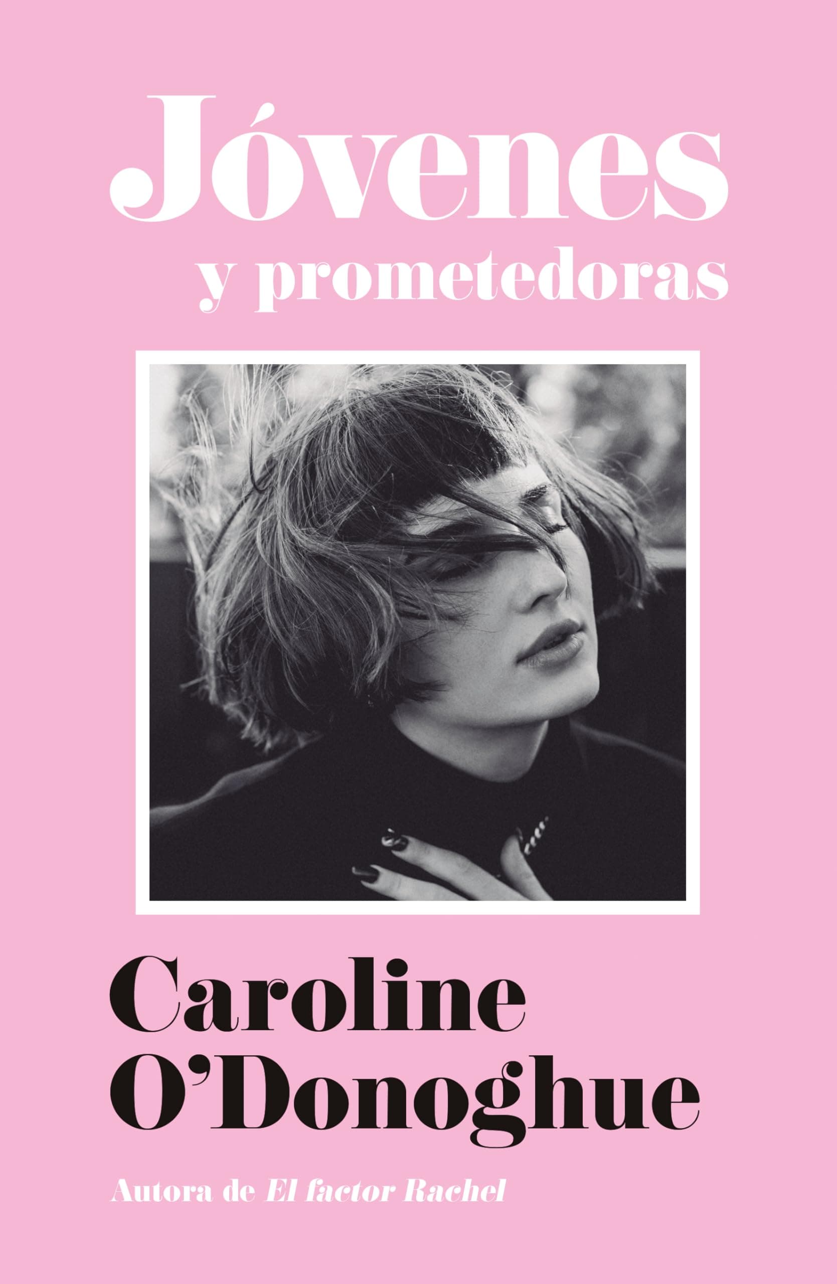 Portada de Jóvenes y prometedoras: La autora de "El factor Rachel" nos trae una novela sobre ser mujer en un mundo gobernado por hombres (NARRATIVA GENERAL)