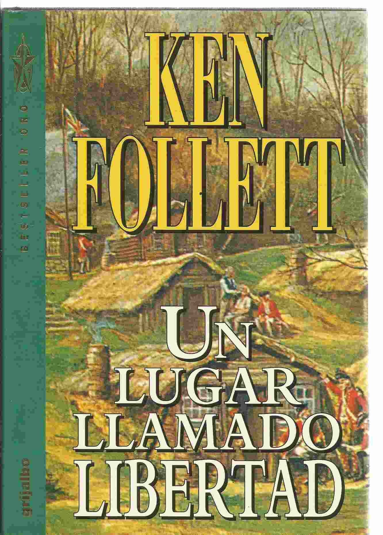 Portada de Un lugar llamado libertad / Kent Follett ; traducción de Maria Antonia Menini