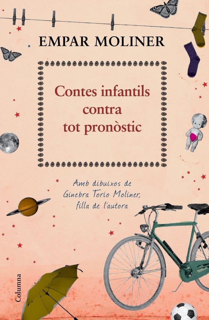 Portada de Contes Infantils Contra Tot Pronòstic: Amb il·lustracions de Ginebra Torío Moliner, filla de l'autora (Clàssica)