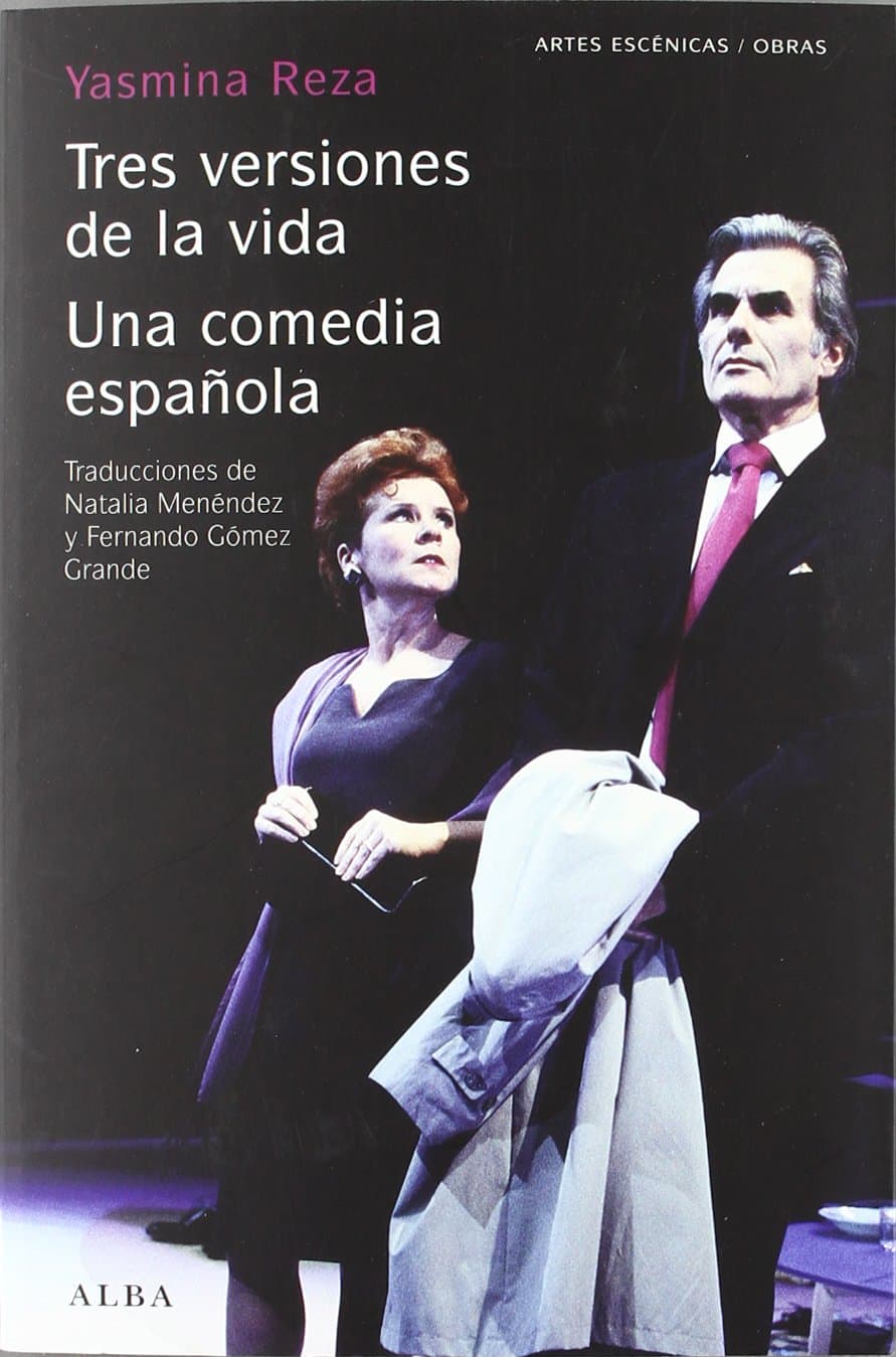 Portada de Tres versiones de la vida/Una comedia española (Artes escénicas/Obras)