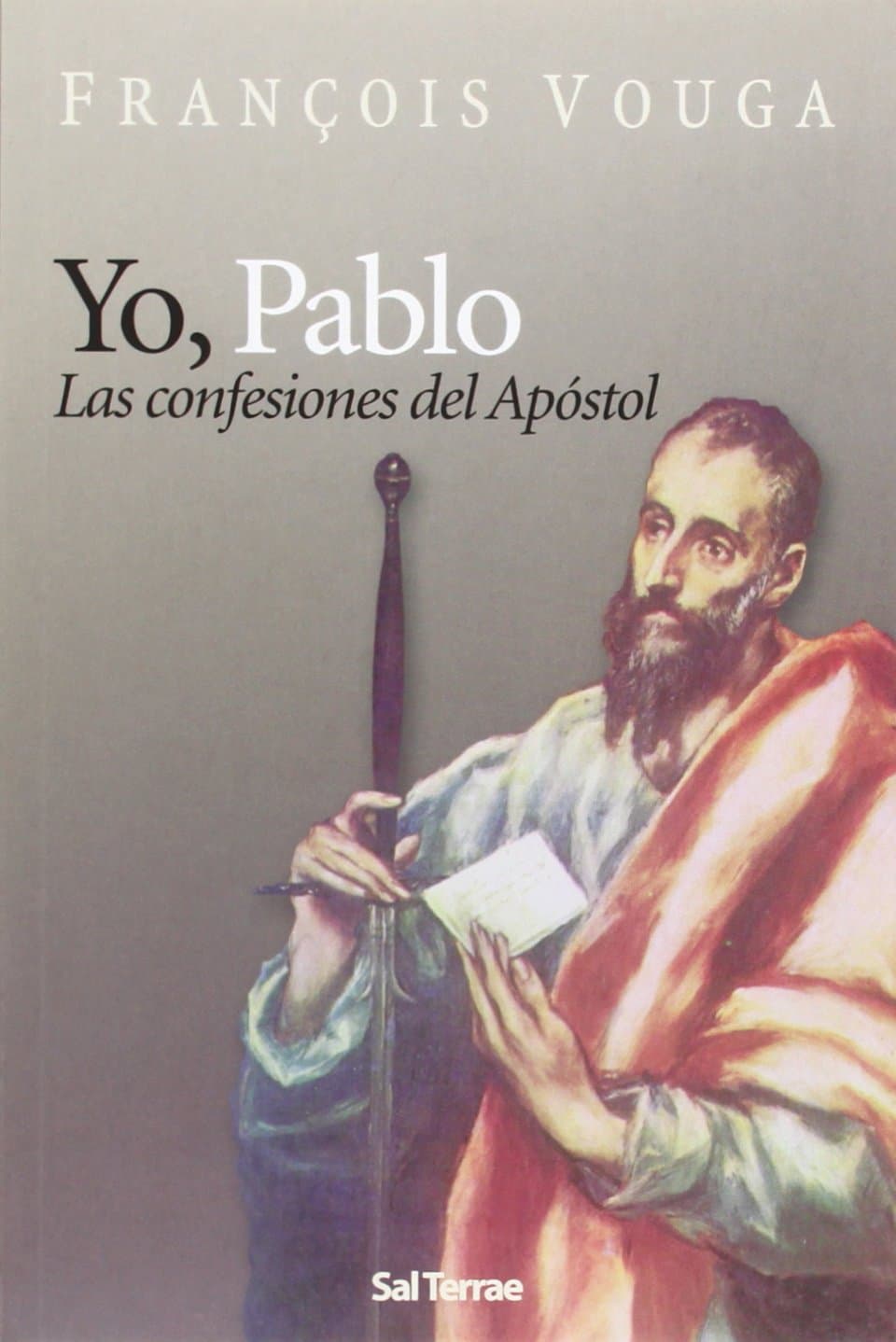 Portada de Yo. Pablo. Las confesiones Del Apostol: 105 (Servidores y Testigos)