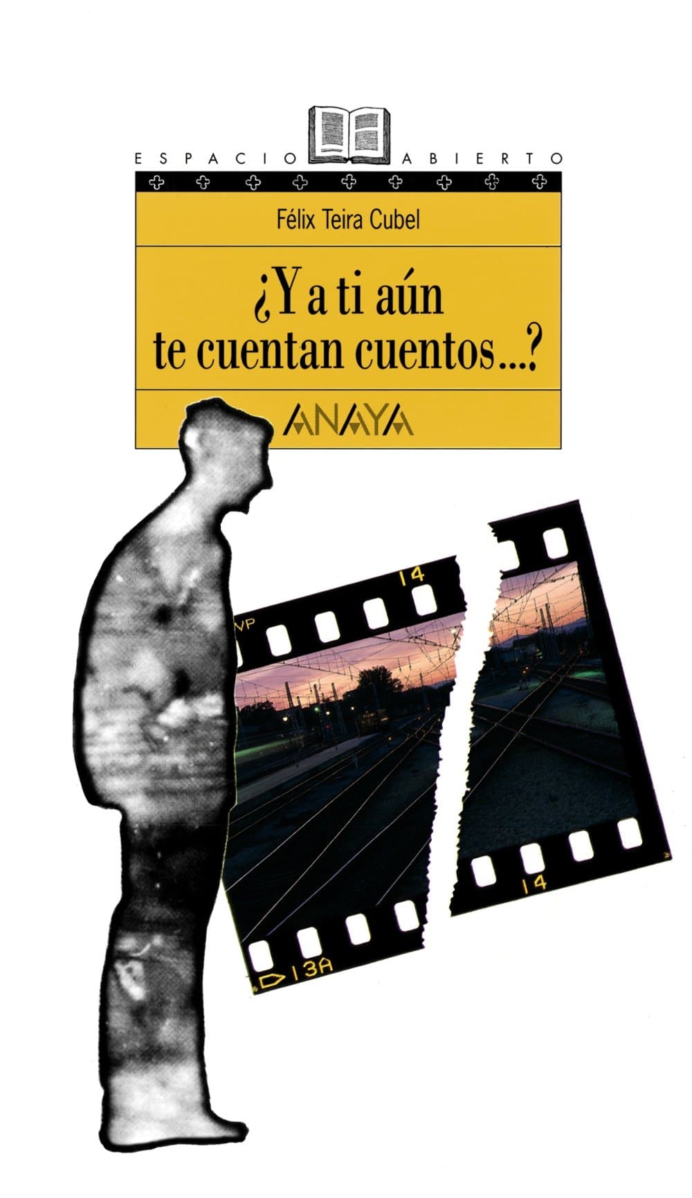 Portada de ¿Y a ti aún te cuentan cuentos...? (Literatura Juvenil (A Partir De 12 Años) - Espacio Abierto)
