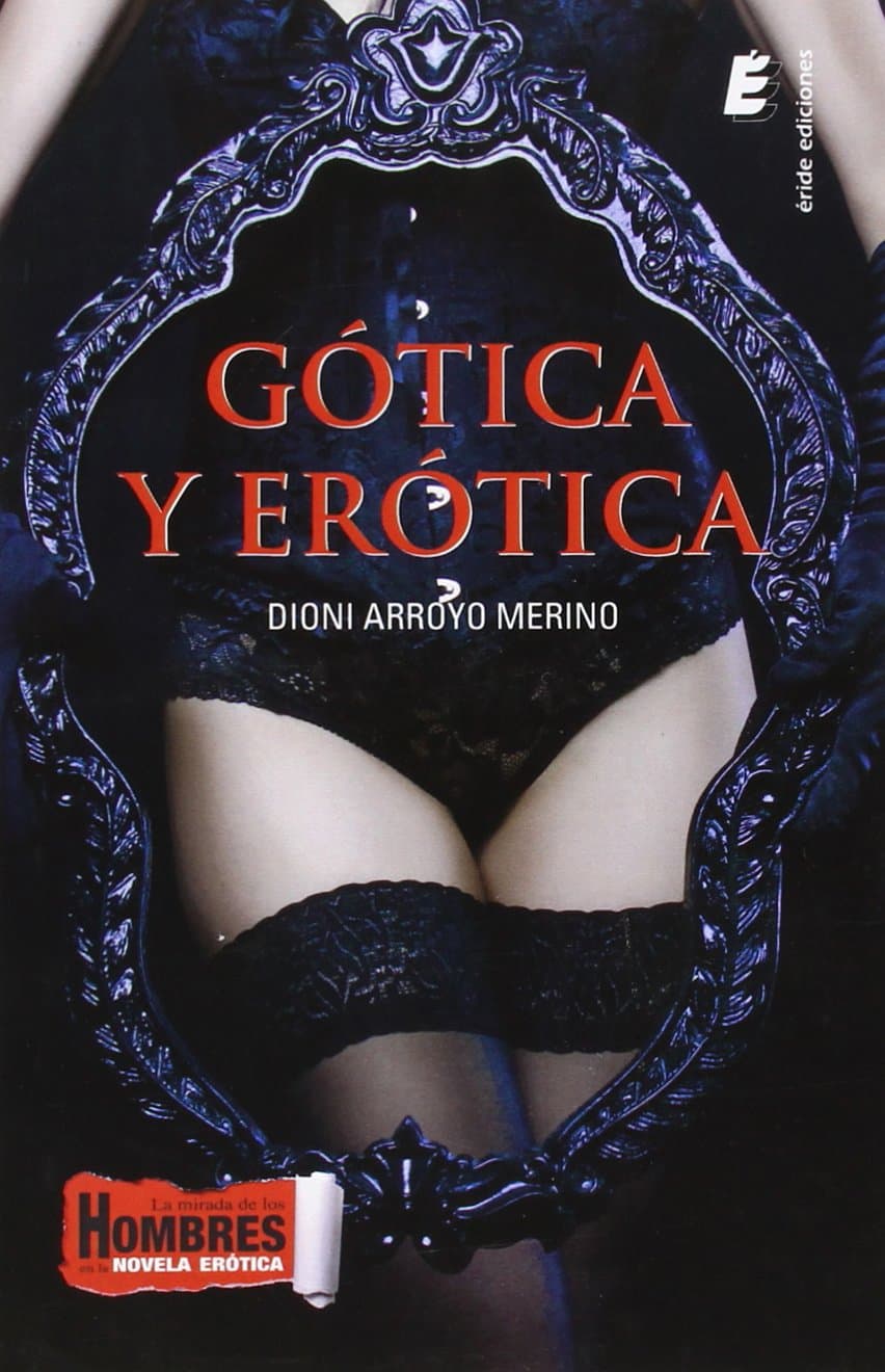 Portada de Gótica y erótica (La mirada de los hombres en la novela erótica)