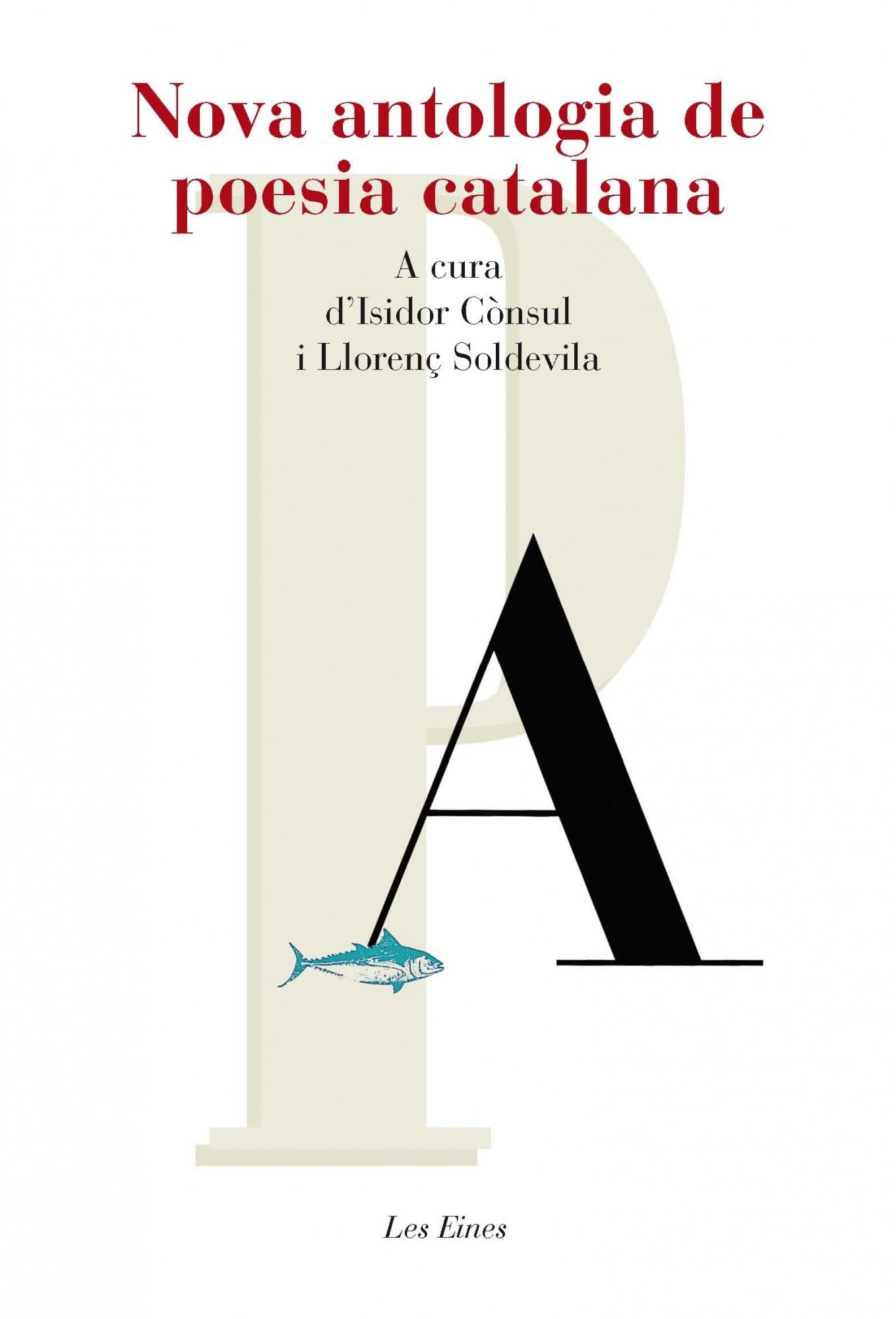Portada de Nova Antologia De Poesia Catalana - 35 Poemes (+ Recurs Digital): A cura d´Isidorr Cònsul i Llorenç Soldevila: 73 (LES EINES)