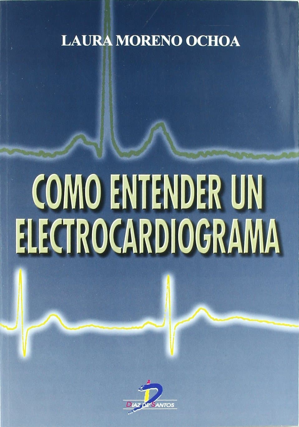 Portada de Cómo entender un electrocardiograma (SIN COLECCION)