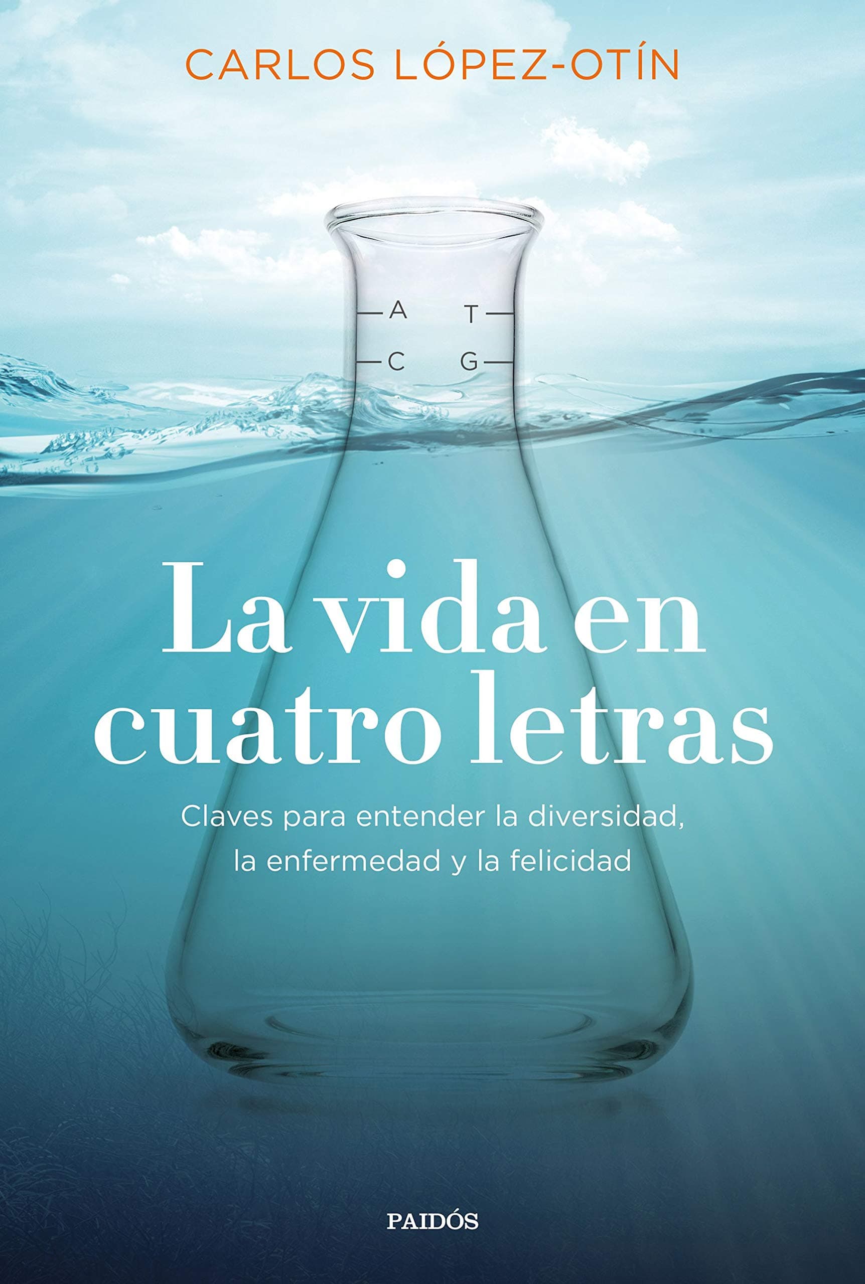 Portada de La vida en cuatro letras: Claves para entender la diversidad, la enfermedad y la felicidad (Contextos)