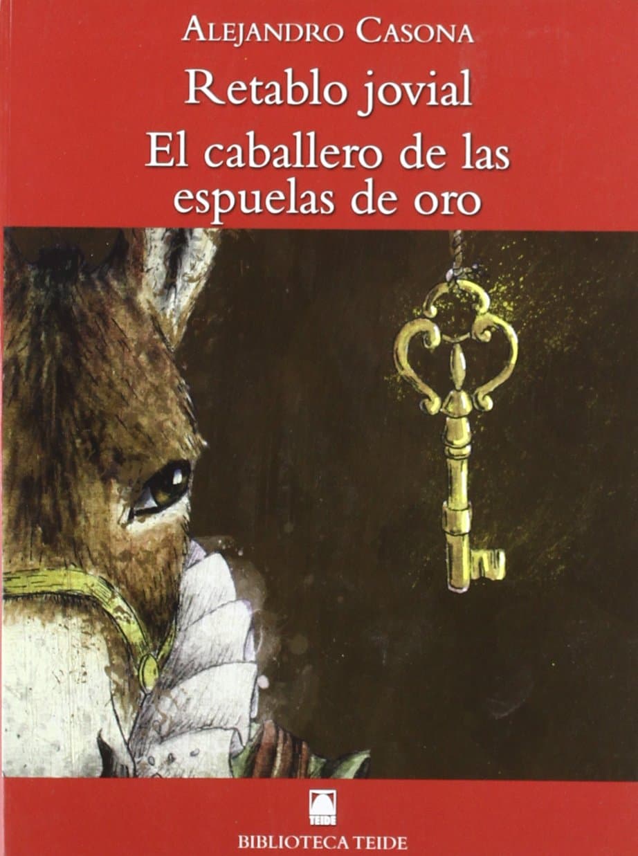 Portada de Biblioteca Teide 054 - Retablo jovial / El caballero de las espuelas de oro -Alejandro Casona- - 9788430761241