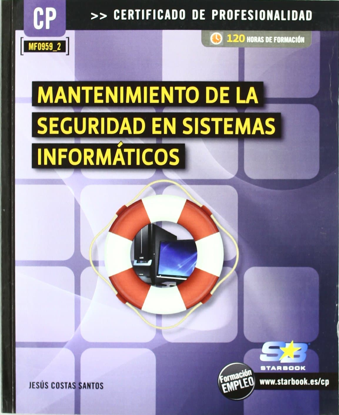 Portada de Mantenimiento de la seguridad en sistemas informáticos (MF0959_2) (EMPRESA)