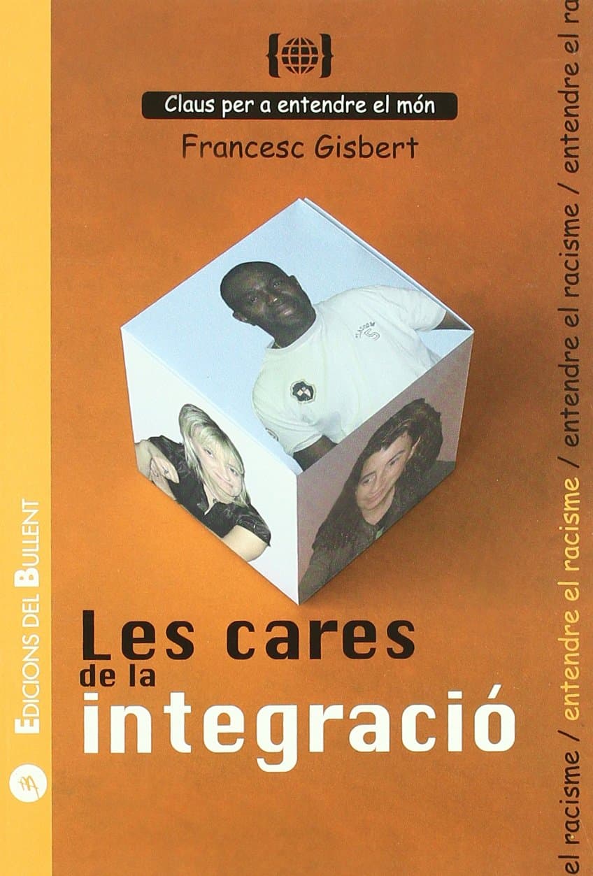 Portada de Les cares de la integració: Per a entendre el racisme (Claus per a entendre el món)