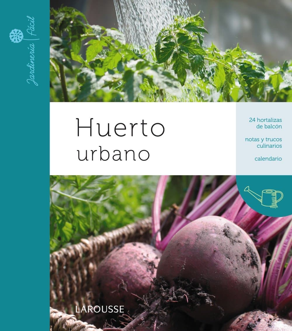 Portada de Huerto urbano (Larousse - Libros Ilustrados/ Prácticos - Ocio Y Naturaleza - Jardinería - Colección Jardinería Fácil)