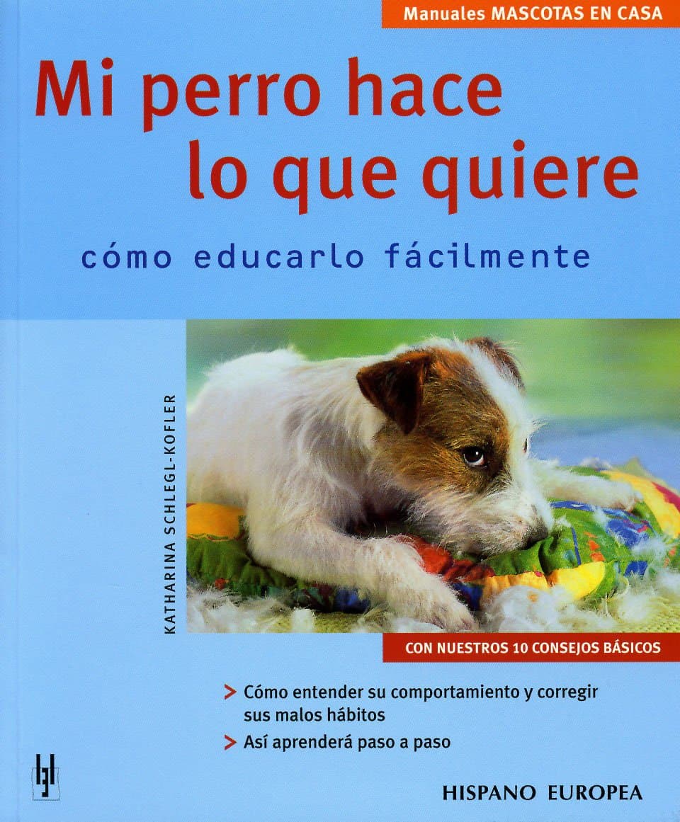 Portada de Mi perro hace lo que quiere (Mascotas en casa)