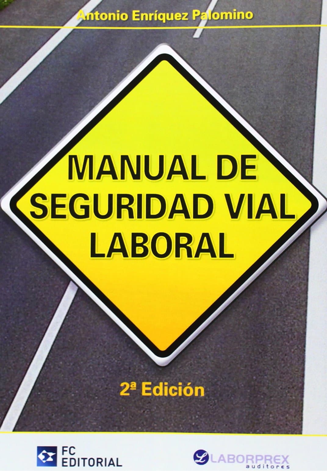 Portada de Manual de Seguridad Vial Laboral (SIN COLECCION)