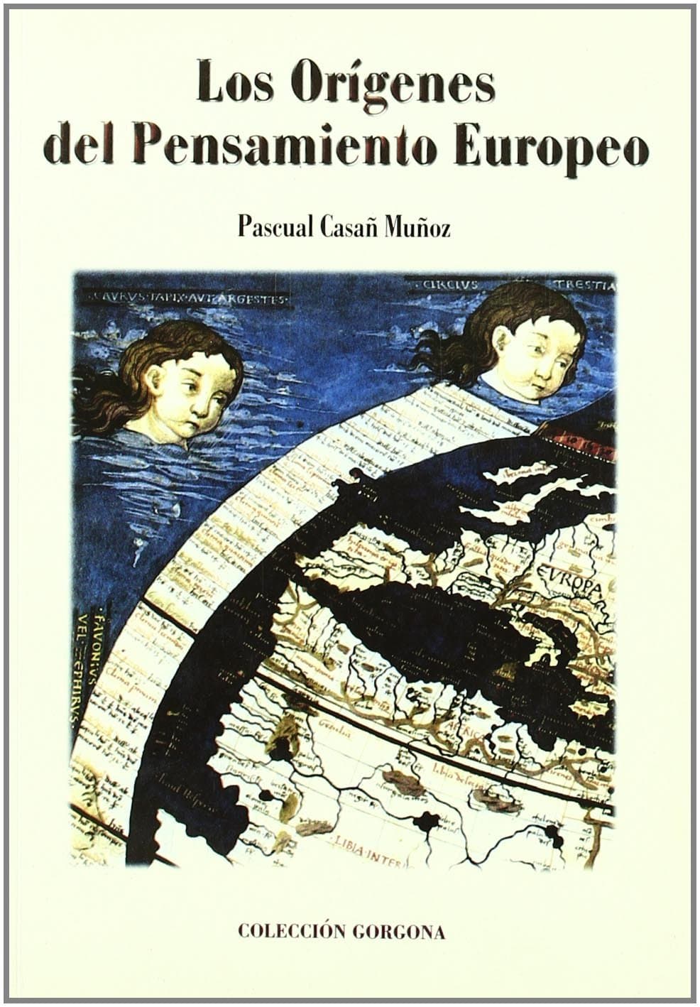 Portada de ORIGENES DEL PENSAMIENTO EUROPEO: Una Aproximacion Historica a la Evolucion de Las Ideas (SIN COLECCION)
