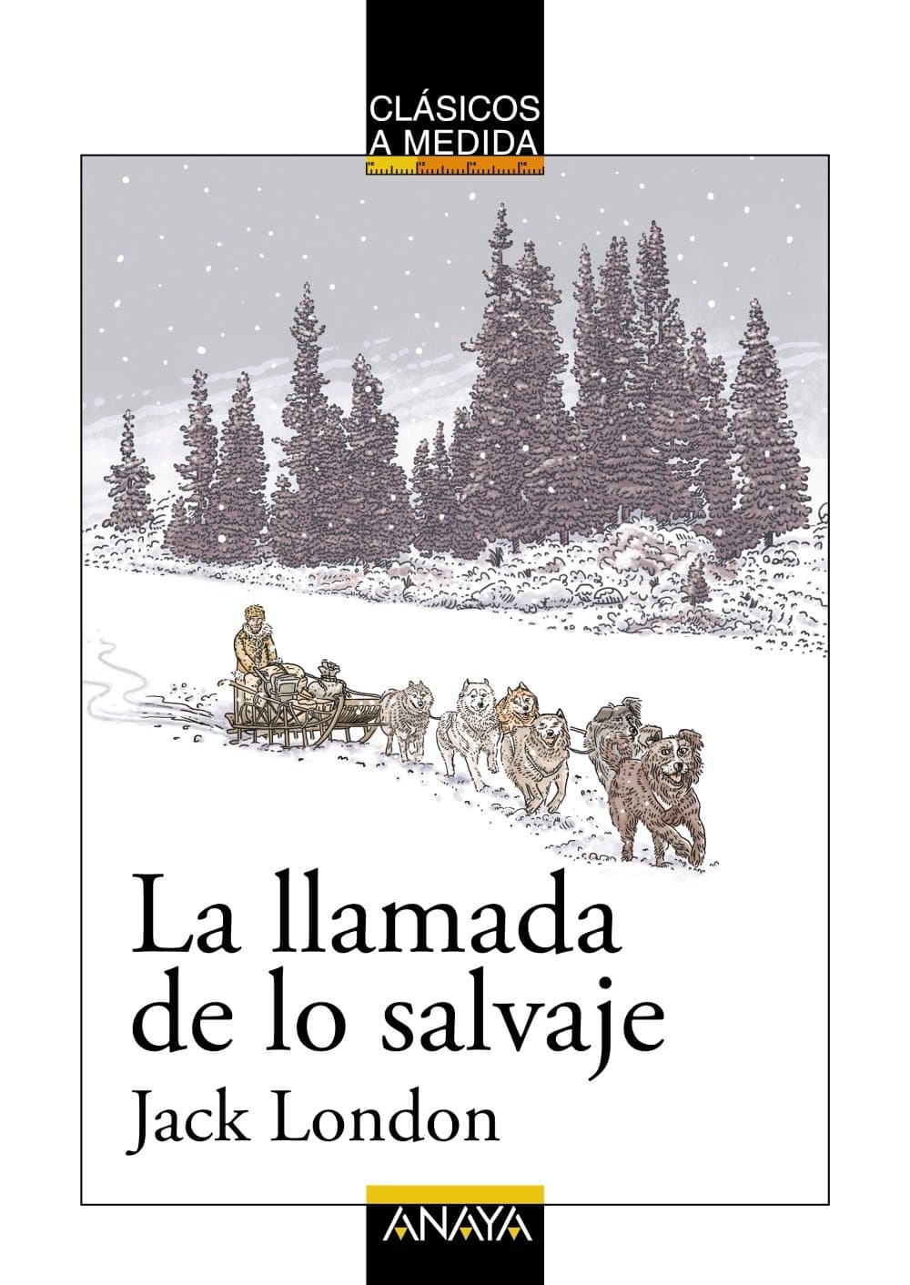 Portada de La llamada de lo salvaje (CLÁSICOS - Clásicos a Medida)