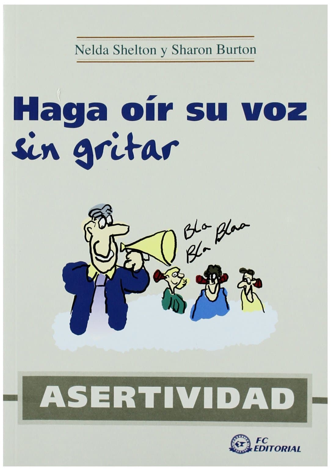 Portada de Haga oir su voz sin gritar