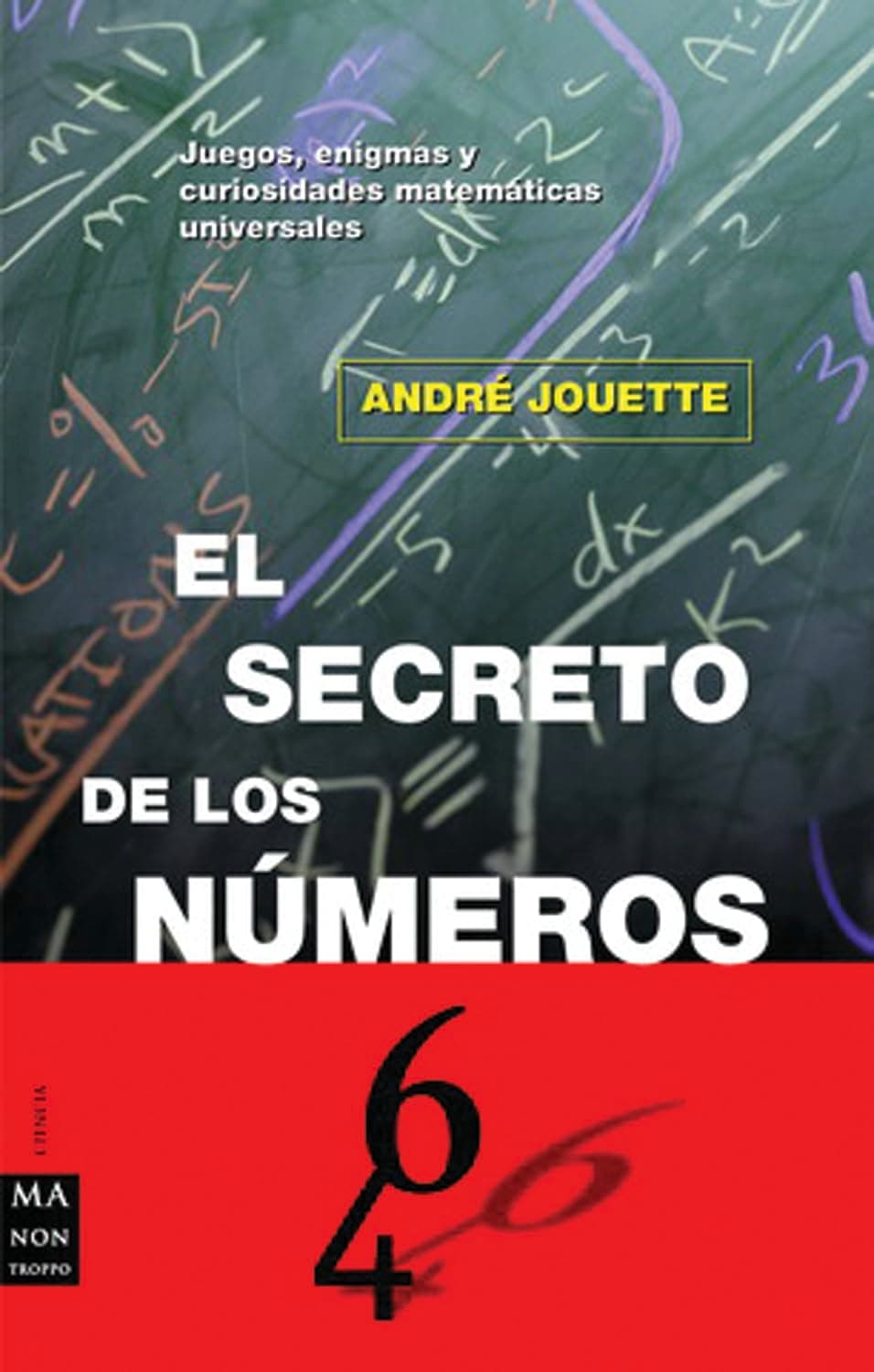 Portada de Secreto de los números, el: Juegos, enigmas y curiosidades matemáticas universales (CIENCIA)