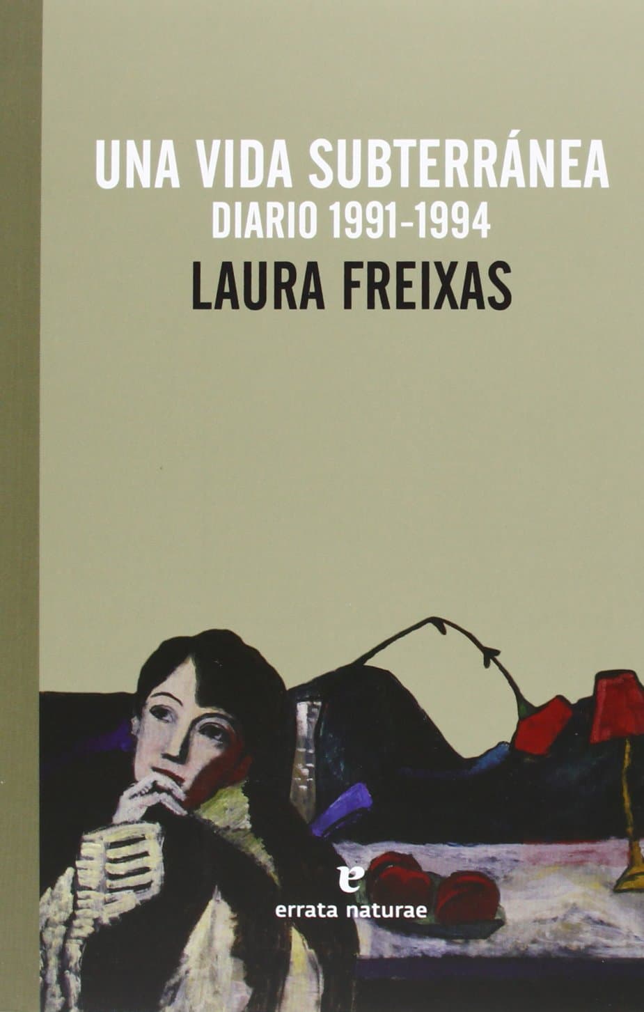 Portada de Una Vida Subterránea: Diario 1991-1994 (El Pasaje de los Panoramas)