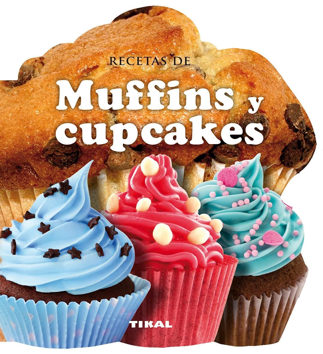 Portada de Tikal - Recetas de muffins y cupcakes (Cocina con forma)