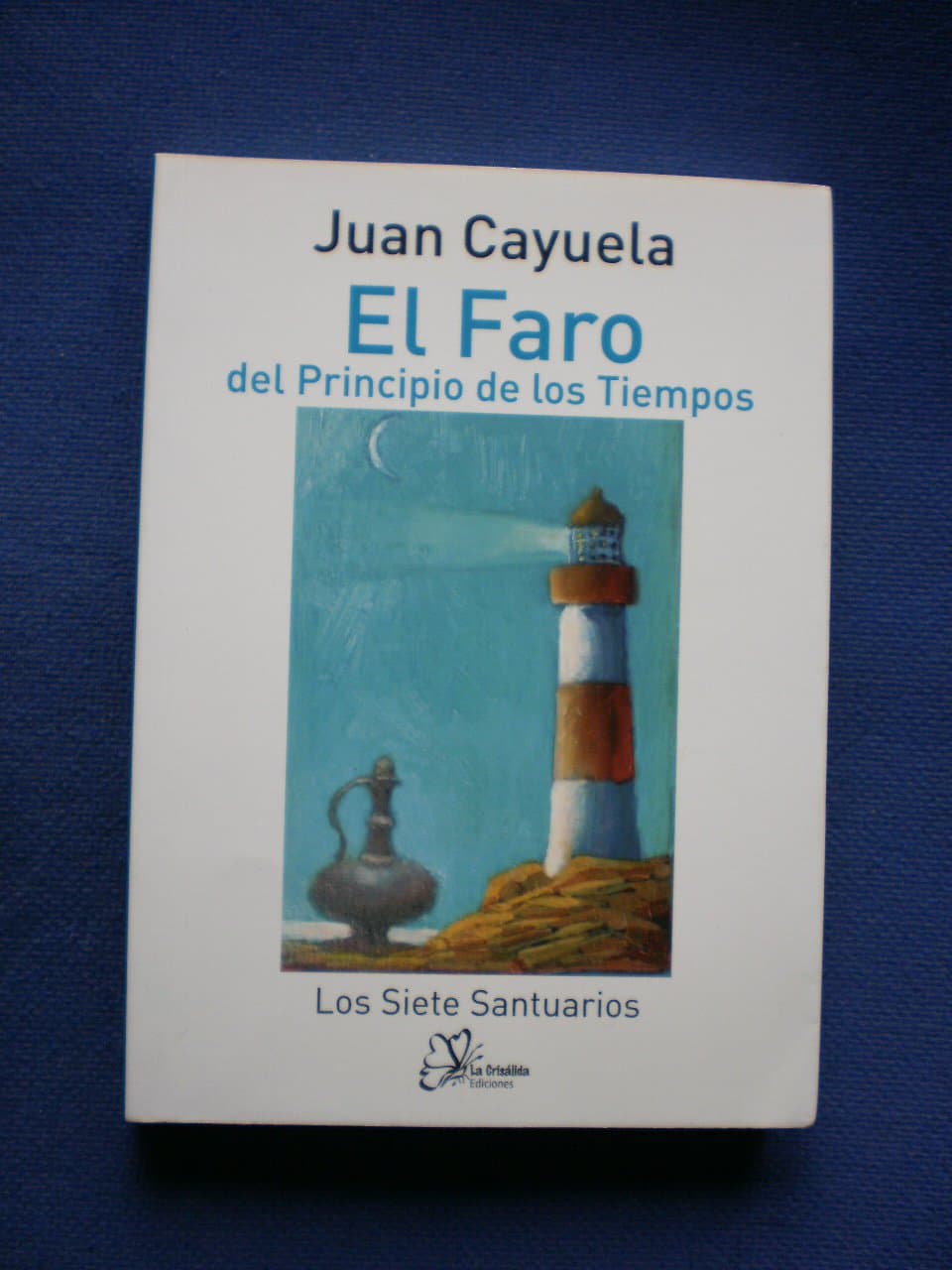 Portada de El faro del principio de los tiempos : los siete santuarios