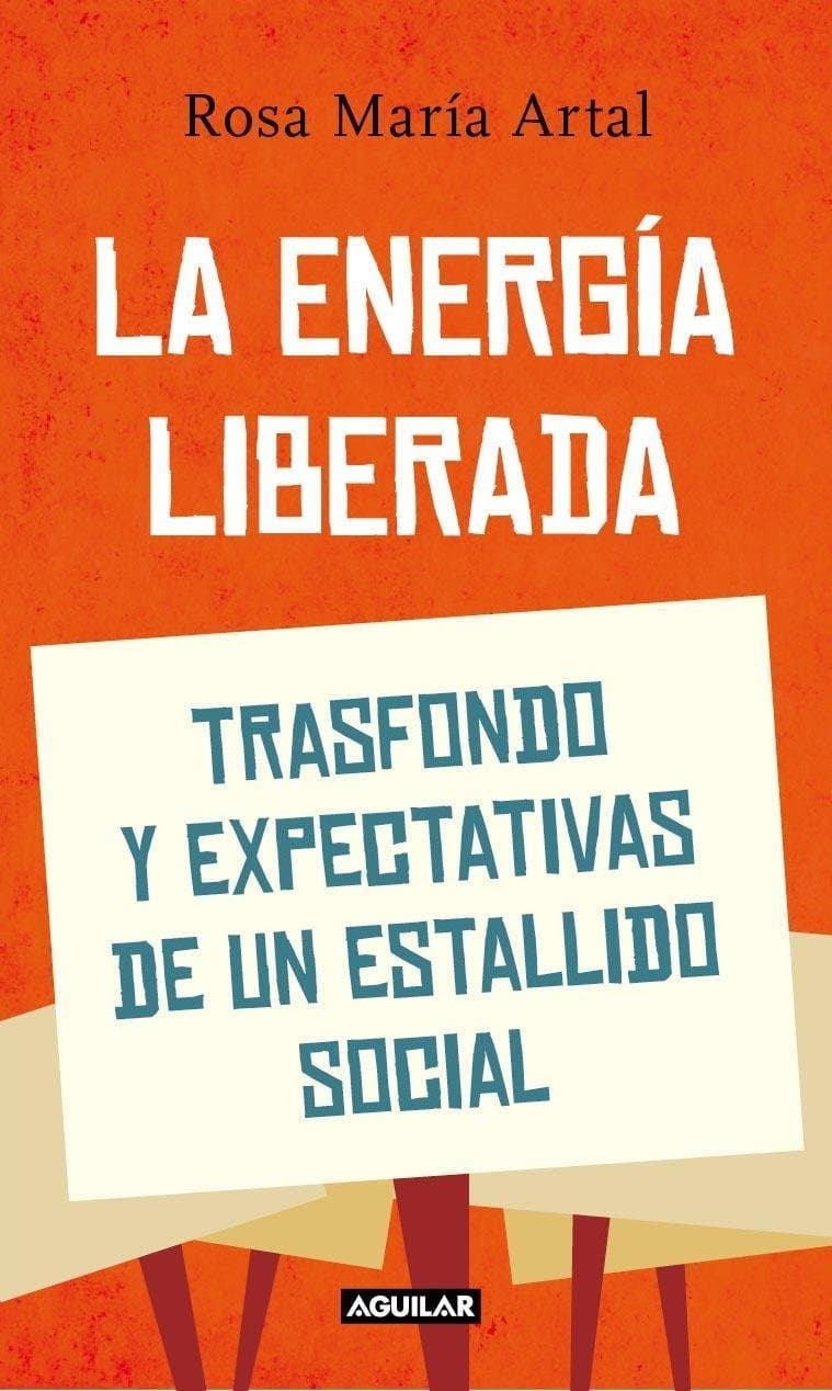 Portada de La energía liberada: El estallido social de un mundo en crisis (Punto de mira)