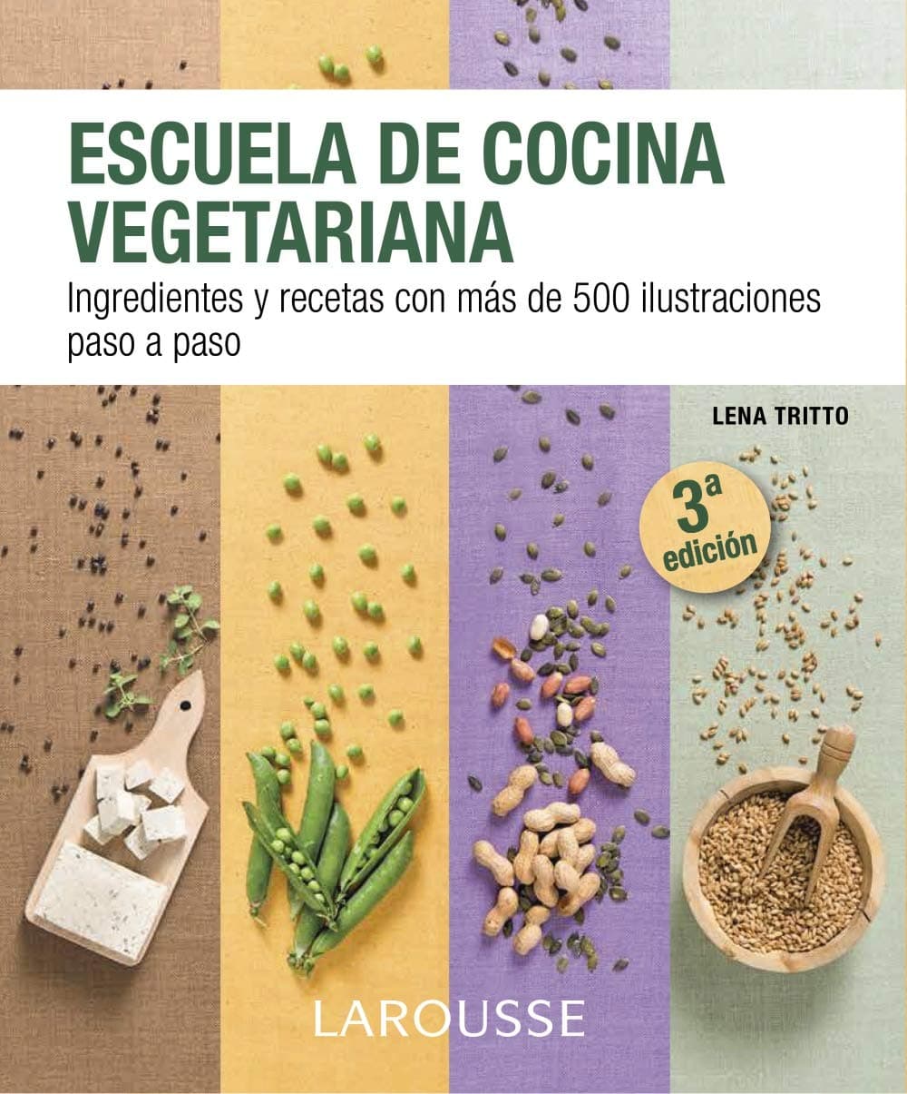 Portada de Escuela de cocina vegetariana (LAROUSSE - Libros Ilustrados/ Prácticos - Gastronomía)
