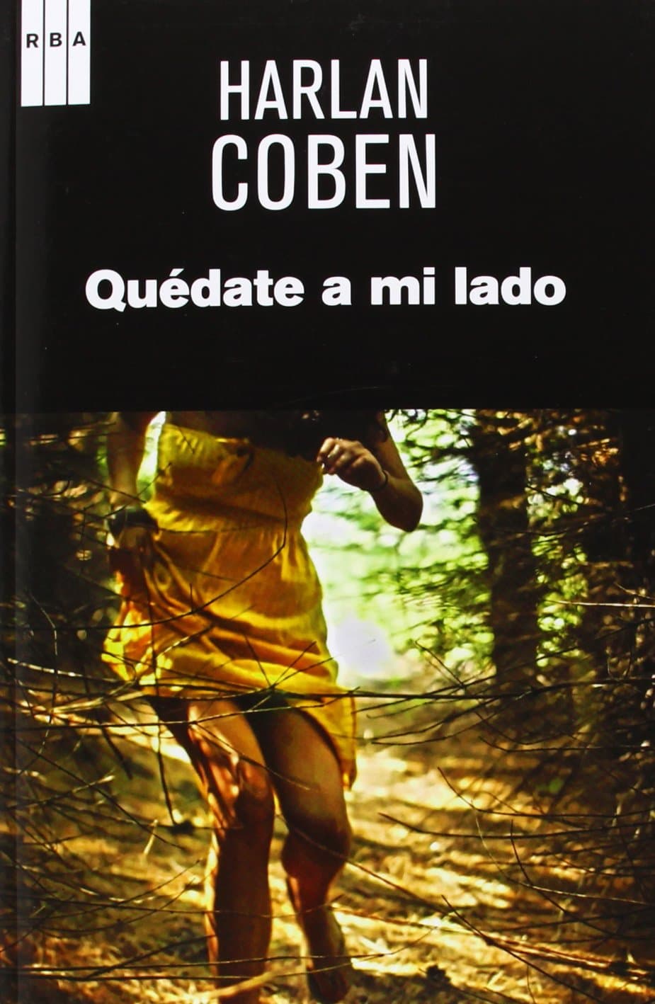 Portada de Quédate a mi lado (Serie Negra)