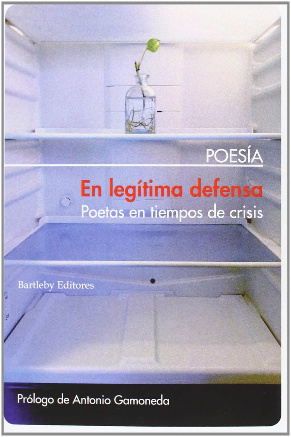 Portada de En Legítima Defensa 2ª Edición: Poetas en tiempos de crisis (Antología) (Poesía)