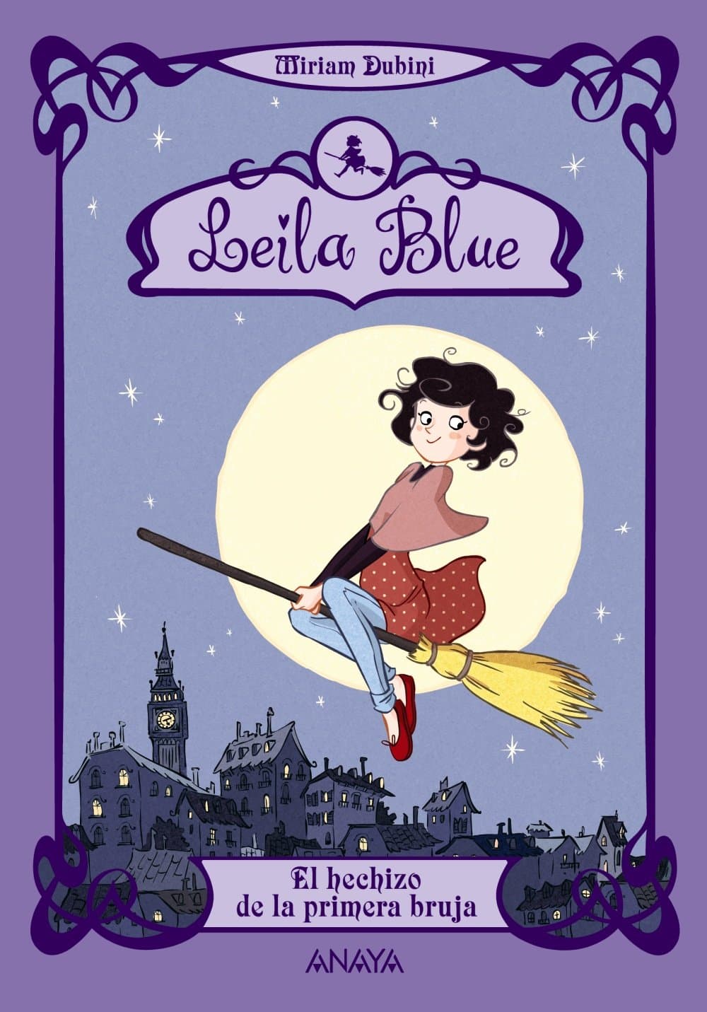 Portada de Leila Blue 1: El hechizo de la primera bruja (Literatura Infantil (6-11 Años) - Leila Blue)
