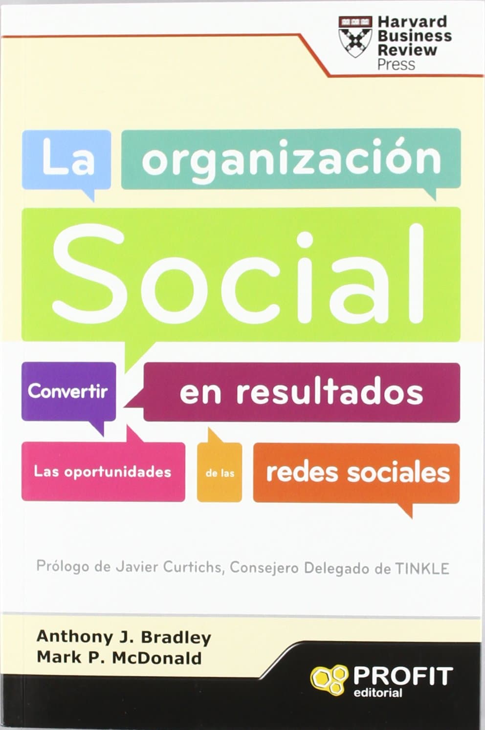 Portada de La organización Social: Convertir en resultados las oportunidades de las redes sociales (SIN COLECCION)