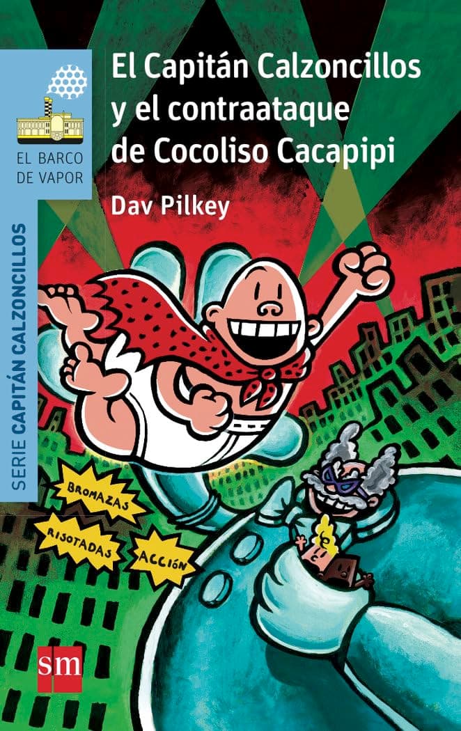 Portada de El Capitán Calzoncillos y el contraataque de Cocoliso Cacapipi (El Barco de Vapor Azul)