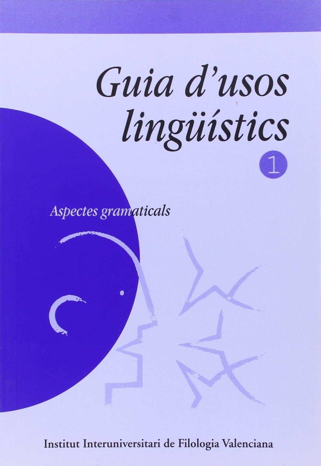 Portada de Guia d'usos lingüístics (1): Aspectes gramaticals (SIN COLECCION)