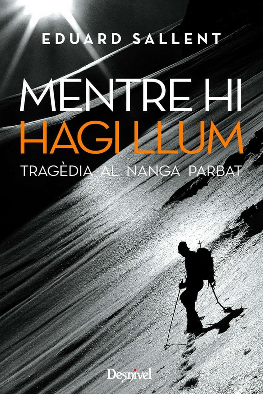 Portada de Mentre hi hagi llum: Tragèdia al Nanga Parbat (LITERATURA)