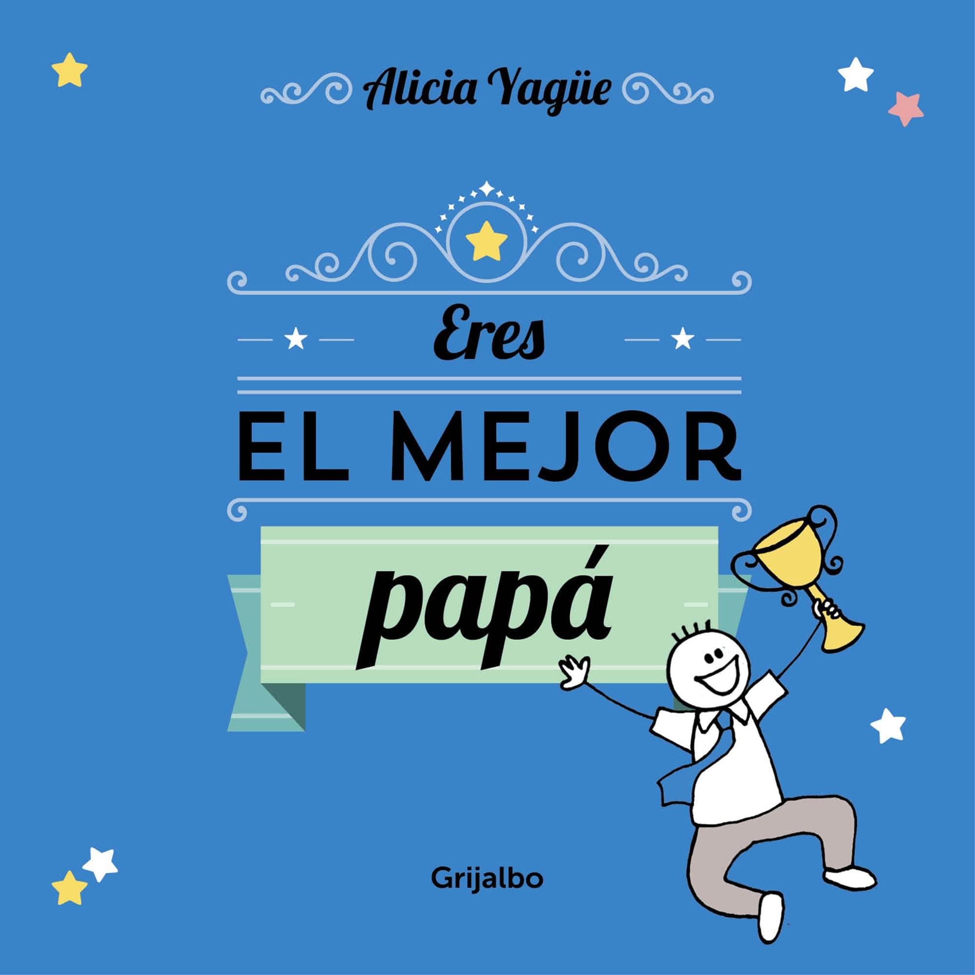 Portada de Eres el mejor papá (Embarazo, bebé y crianza)