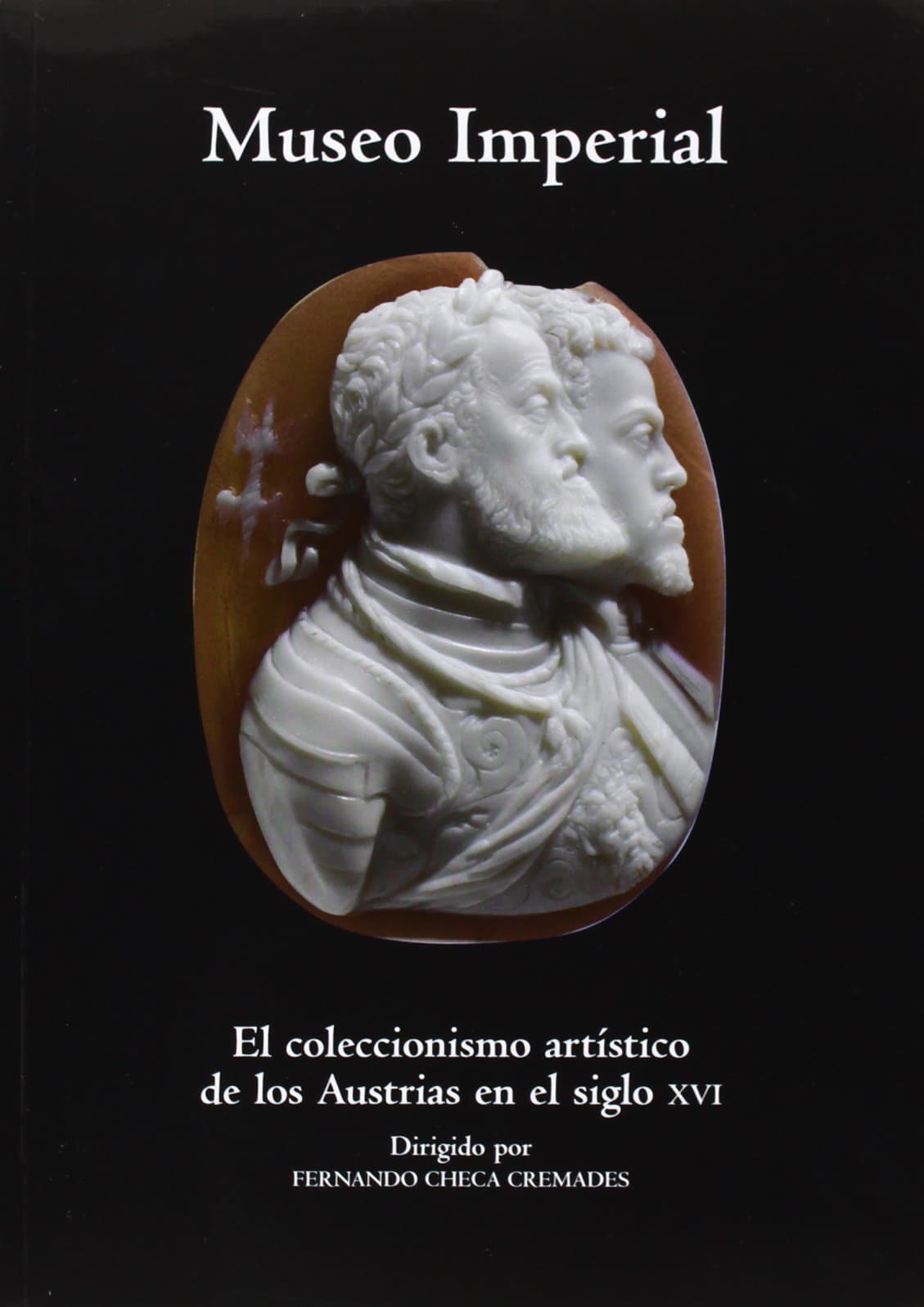 Portada de Museo Imperial.El coleccionismo artístico de los Austrias en el siglo XVI (HISTORIA)